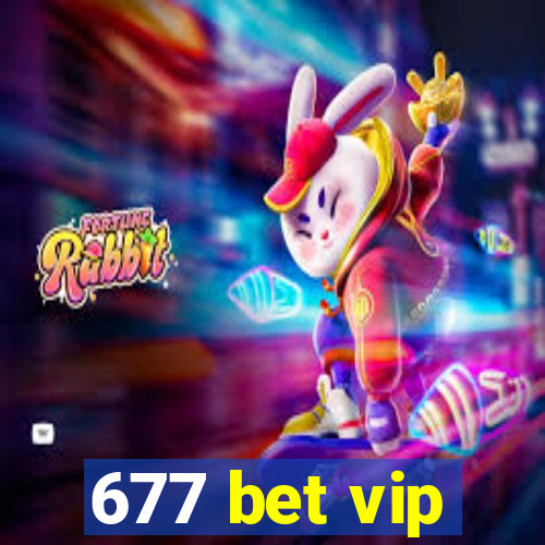 677 bet vip